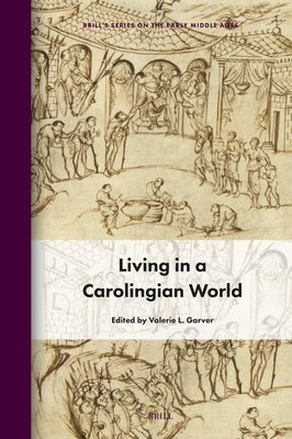 Living in a Carolingian World by L. Garver, Valerie