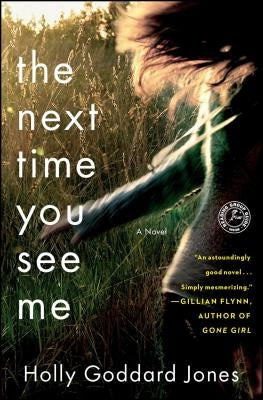 Next Time You See Me by Jones, Holly Goddard