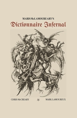 Maris McLamoureary's Dictionnaire Infernal by Lamoureux, Mark