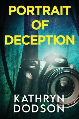 Portrait of Deception by Dodson, Kathryn