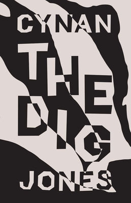 The Dig by Jones, Cynan