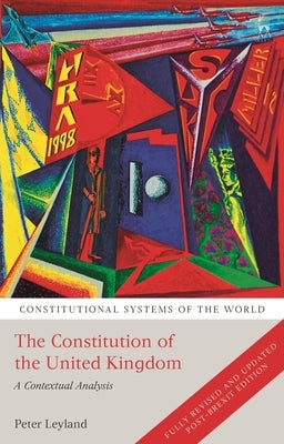 The Constitution of the United Kingdom: A Contextual Analysis by Leyland, Peter