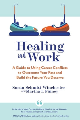 Healing at Work by Schmitt Winchester, Susan