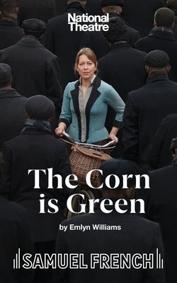 The Corn is Green - A Play by Williams, Emlyn