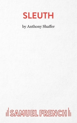 Sleuth by Shaffer, Anthony