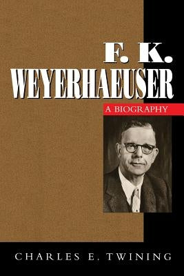 F. K. Weyerhaeuser by Twining, Charles E.