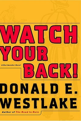 Watch Your Back! by Westlake, Donald E.