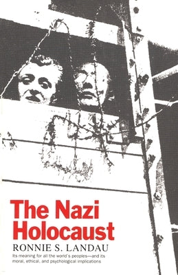 The Nazi Holocaust by Landau, Ronnie S.