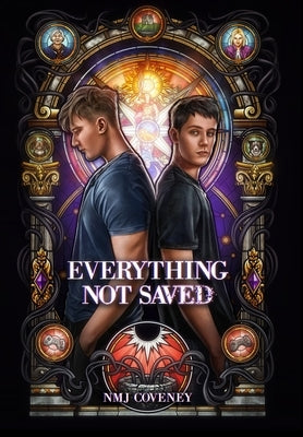 Everything Not Saved by Coveney, N. M. J.