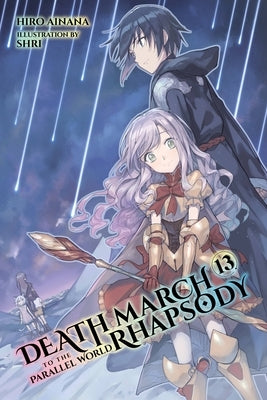 Death March to the Parallel World Rhapsody, Vol. 13 (Light Novel) by Ainana, Hiro