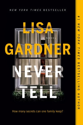 Never Tell by Gardner, Lisa