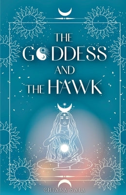 The Goddess and the Hawk by Gala, Chiara