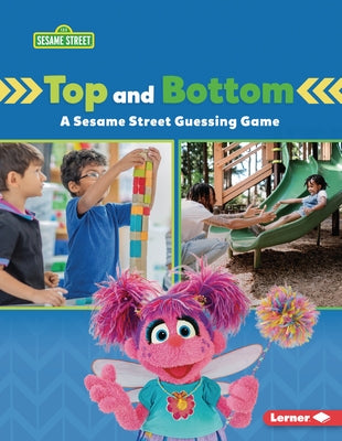 Top and Bottom: A Sesame Street (R) Guessing Game by Miller, Marie-Therese