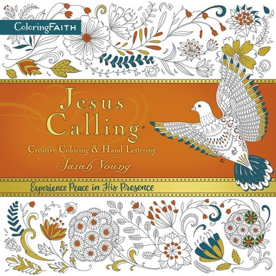 Jesus Calling Adult Coloring Book: Creative Coloring and Hand Lettering: Find Peace and Encouragement in Jesus' Words with Creative Coloring by Young, Sarah