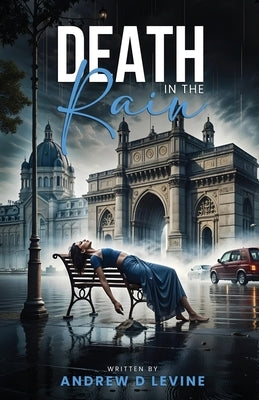 Death in the Rain by Levine, Andrew D.