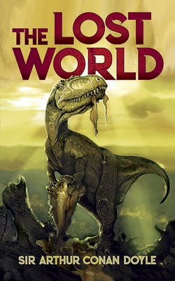 The Lost World by Doyle, Sir Arthur Conan