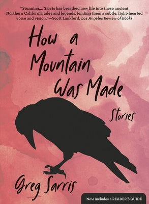 How a Mountain Was Made: Stories by Sarris, Greg