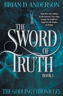 The Sword of Truth by Anderson, Brian D.