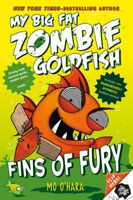 Fins of Fury: My Big Fat Zombie Goldfish by O'Hara, Mo