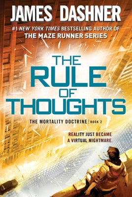 The Rule of Thoughts (The Mortality Doctrine, Book Two) by Dashner, James