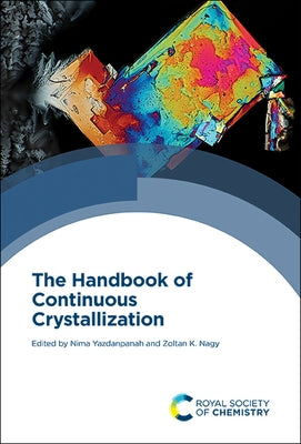 Handbook of Continuous Crystallization by Yazdanpanah, Nima