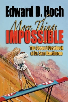 More Things Impossible by Hoch, Edward D.