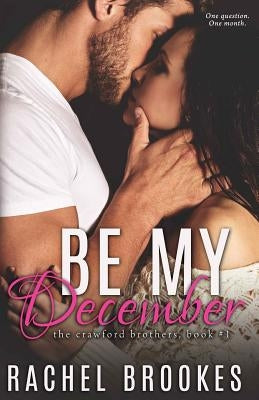 Be My December by Brookes, Rachel