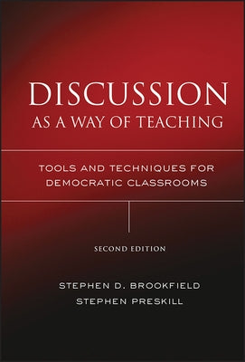 Discussion as a Way of Teaching by Brookfield, Stephen D.