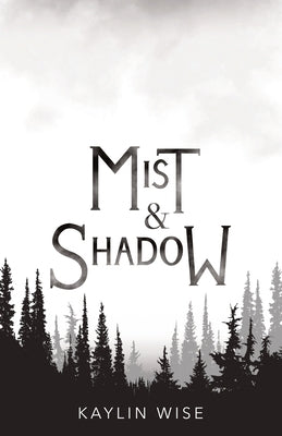 Mist and Shadow by Wise, Kaylin