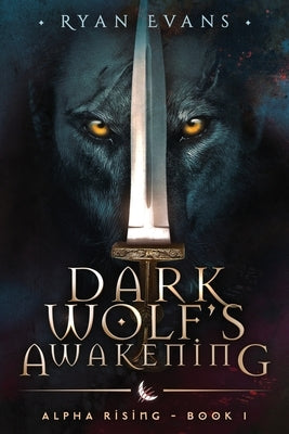 Dark Wolf's Awakening by Evans, Ryan