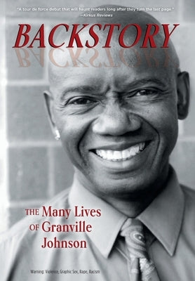 Backstory: The Many Lives of Granville Johnson by Johnson, Granville