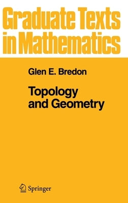 Topology and Geometry by Bredon, Glen E.