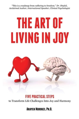 The Art of Living in Joy by Norouzi, Arayeh