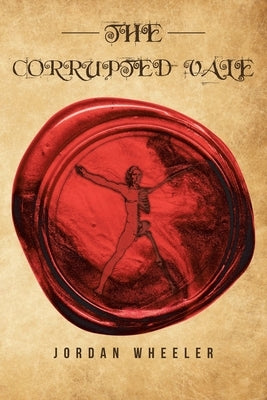 The Corrupted Vale by Wheeler, Jordan