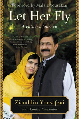 Let Her Fly: A Father's Journey by Yousafzai, Malala