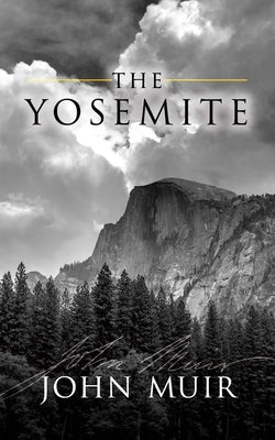 The Yosemite by Muir, John