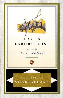 Love's Labor's Lost by Shakespeare, William