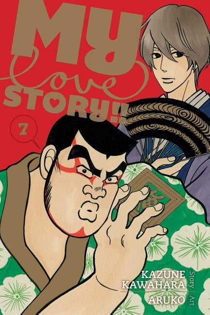 My Love Story!!, Vol. 7 by Kawahara, Kazune