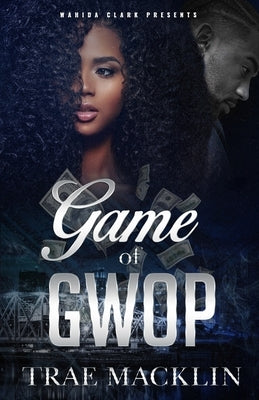 Game of GWOP by Macklin, Trae