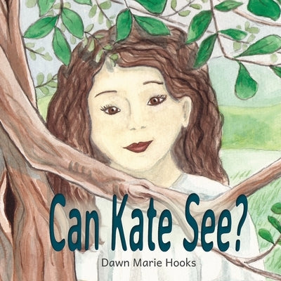 Can Kate See? by Hooks, Dawn Marie