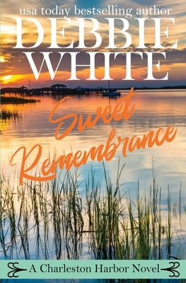 Sweet Remembrance by White, Debbie