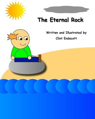 The Eternal Rock by Endacott, Clint