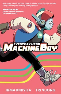 Everyday Hero Machine Boy by Kniivila, Irma