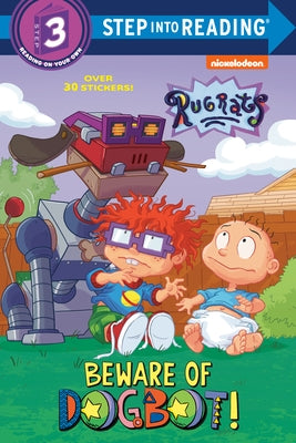 Beware of Dogbot! (Rugrats) by Stephens, Elle