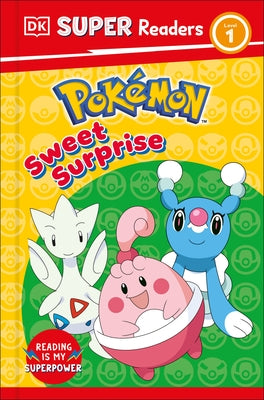 DK Super Readers Level 1 Pokemon Sweet Surprise by Dk