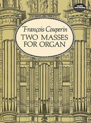 Two Masses for Organ by Couperin, Fran&#195;&#167;ois