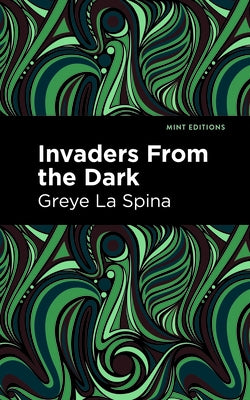 Invaders from the Dark by Spina, Greye La