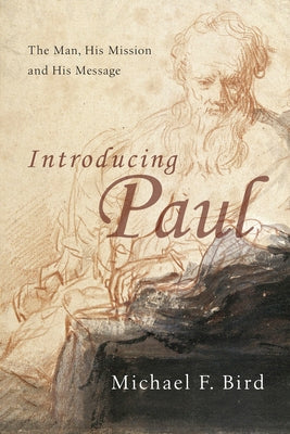 Introducing Paul by Bird, Michael F.