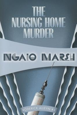 The Nursing Home Murder by Marsh, Ngaio