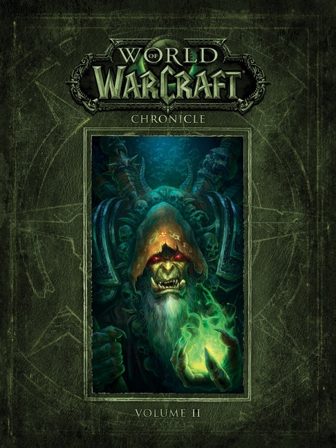 World of Warcraft Chronicle Volume 2 by Blizzard Entertainment